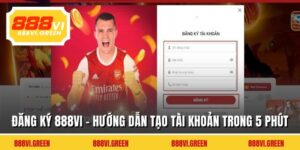 Đăng Ký 888VI - Hướng Dẫn Tạo Tài Khoản Trong 5 Phút
